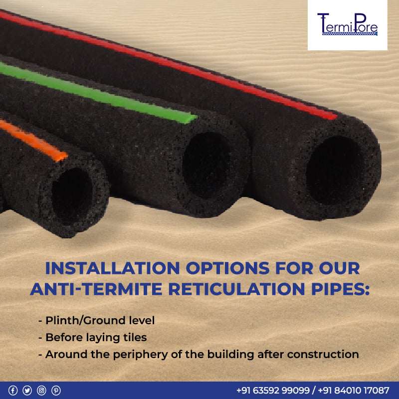 TermiPore Anti-termite Reticulation System can be installed at various stages of construction.